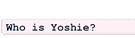 Who is Yoshie?